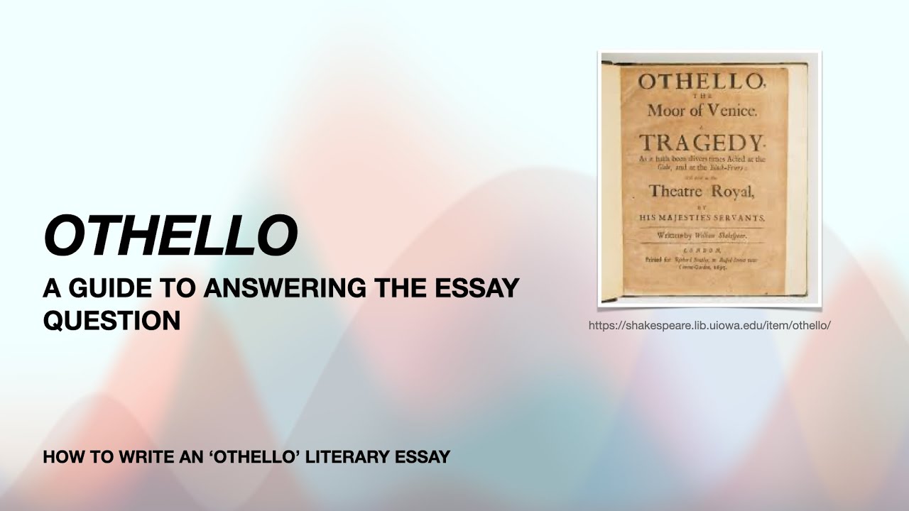 how to write a literary essay on othello