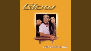 Watch Glow Every Single Day video