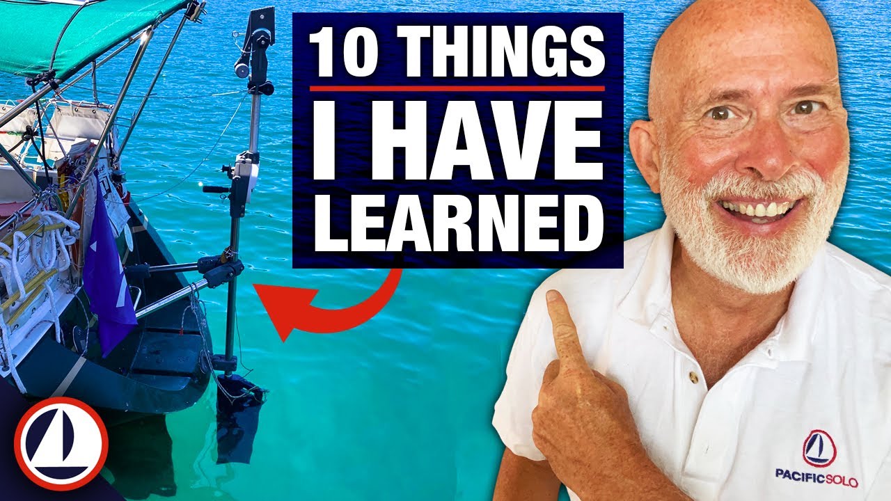 Top Ten Things I’m learning ( solo sailing )