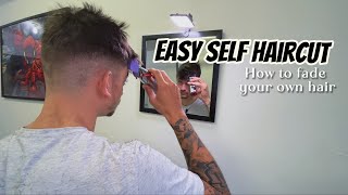 How To Cut Your Own Hair; Fade Your Hair Easy!