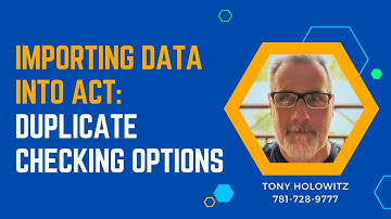 Importing Data into Act CRM: Duplicate Checking Options.  Why Did Half My Excel Contacts Disappear?
