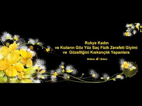 Rukye Kadın ve Kızların Göz Yüz Saç Fizik Zerafeti Giyimi ve  Güzelliğini Kıskançlık Yapanlara