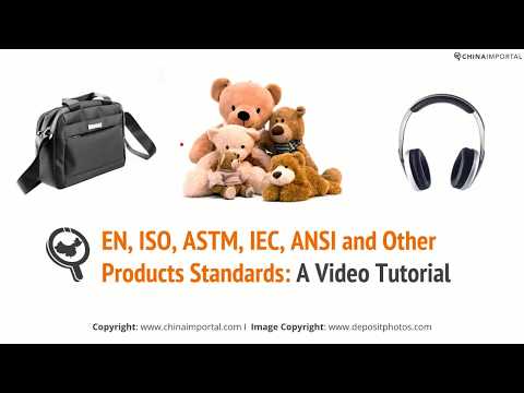 EN, ISO, ASTM, IEC, Ansi and other Product Standards: A Video Tutorial