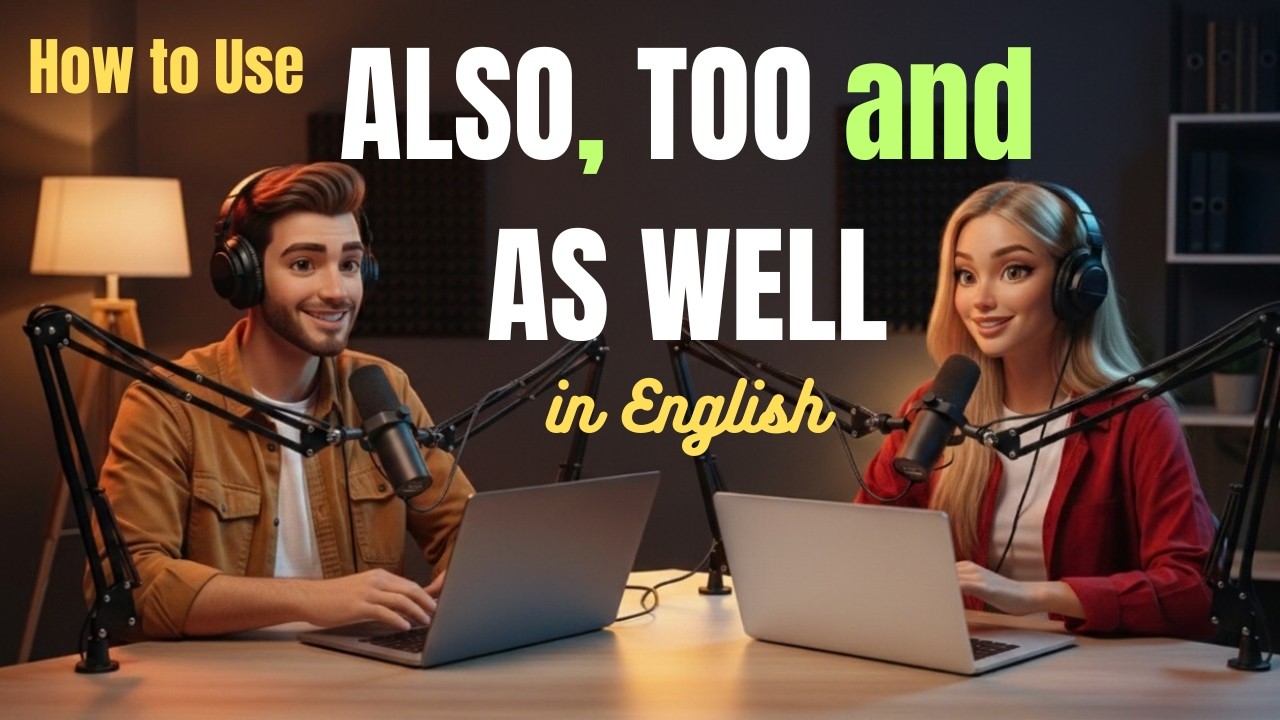 Learn How to Use ALSO, TOO, and AS WELL in English | Easy English ...