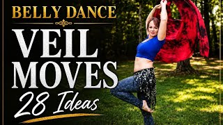 28 Belly Dance Veil Moves for Practice, Performance & Choreography
