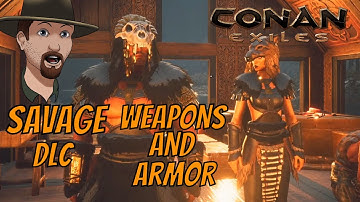 CONAN EXILES Weapons and Armor- Savage Frontier DLC - Conan Exiles Coop Gameplay Ep. #6