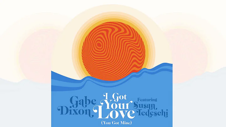Gabe Dixon - I Got Your Love feat. Susan Tedeschi