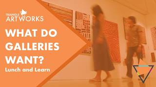 Lunch and Learn:  What Do Galleries Want?
