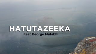 'Hatutazeeka' Life Performance by George Mutabhi