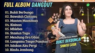 Download Lagu Shinta Gisul - Dangdut Koplo Full Album Terbaru | Bukit Berbunga | Nonstop Tanpa Iklan MP3