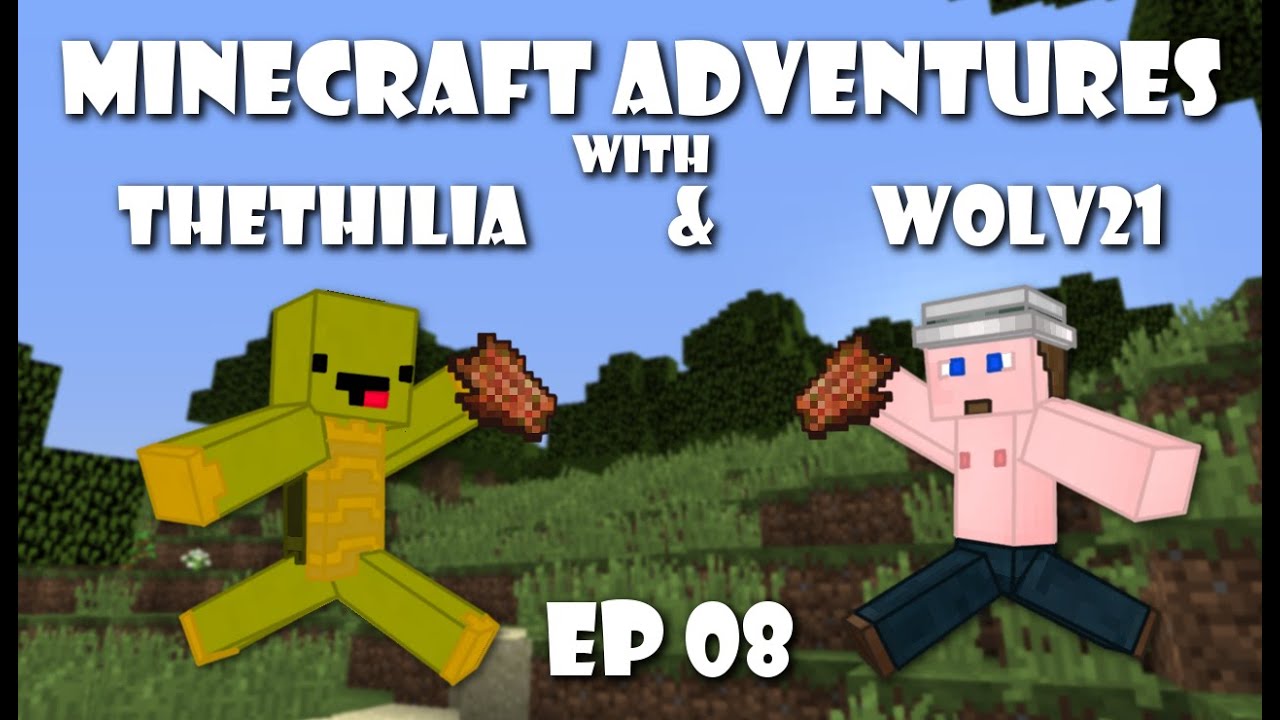 Minecraft Adventures with Thethilia and Wolv21 - EP08