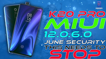 K20 PRO MIUI 12.0.6.0 INDIA UPDATE | JUNE SECURITY PATCH & NOTHING NEW | THIS NEEDS TO STOP