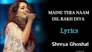 Download Lagu MAINE TERA NAAM DIL RAKH DIYA FEMALE VERSION (LYRICS)- SHREYA GHOSHAL |EK VILLAIN RETURNS|COPYFIHAL MP3