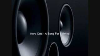 Kero One - A Song For Sabrina