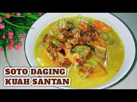 Cara Membuat Soto Daging Sapi Kuah Santan
