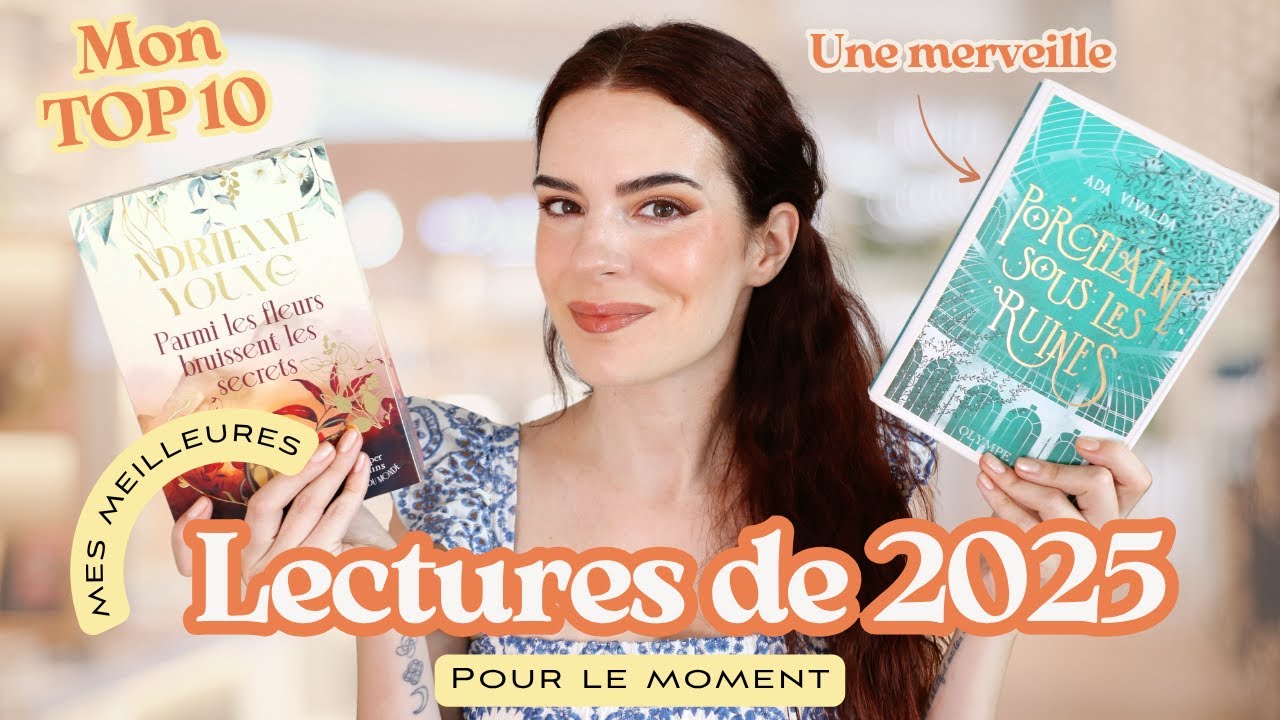 Le TOP 10 de mes MEILLEURES LECTURES de 2025 (pour le moment) - Mes LIVRES coup de coeur de l’année