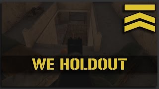 We Holdout - Squad Alpha Compound Defense