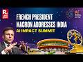 LIVE: French President Macron Addresses Opening Ceremony Of India AI Impact Summit 2026