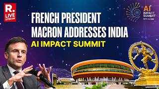LIVE: French President Macron Addresses Opening Ceremony Of India AI Impact Summit 2026 News