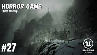 How To Make A Horror Game In Unreal Engine 5.7 - Ghost AI Setup