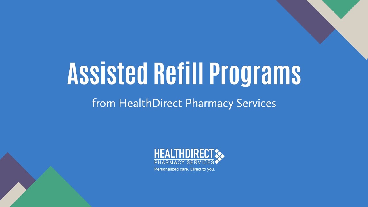 Assisted Refill Programs from HealthDirect YouTube