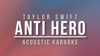 TAYLOR SWIFT - ANTI HERO (ACOUSTIC KARAOKE)