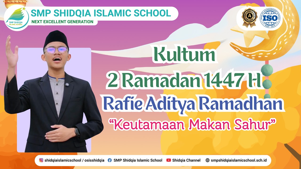 “Keutamaan Makan Sahur” | Rafie Aditya Ramadhan- Kultum 2 Ramadan 1447 H | 20 Februari 2026