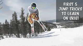 First 5 Jump Tricks To Learn On Skis!!