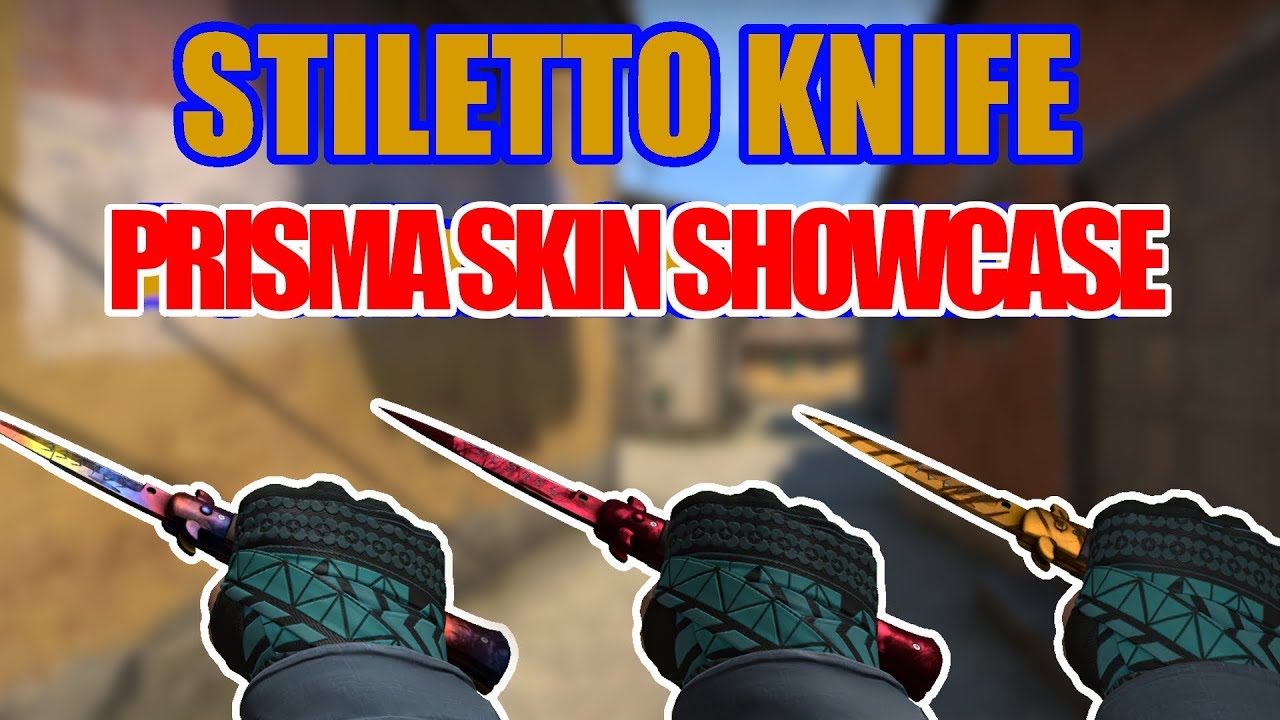 STILETTO KNIFE ★ Prisma Case ★ CSGO Showcase YouTube