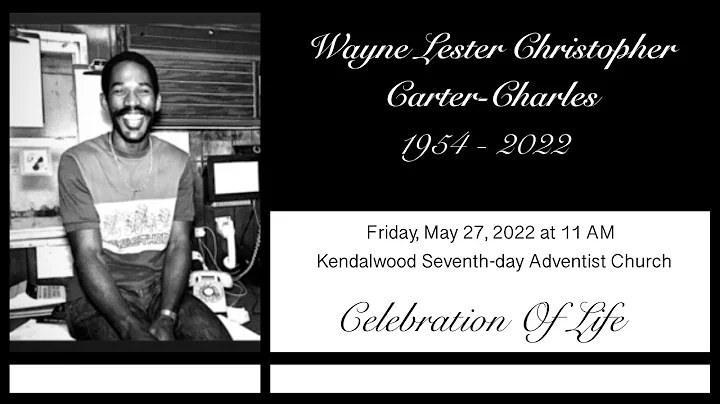 Celebration Of Life -  Wayne Lester Christopher Ca...
