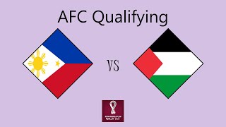 Philippines vs Palestine - Asian Qualifying (Round 2 Group C)