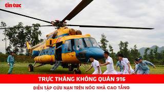 Trực thăng Không quân 916 diễn tập cứu nạn trên nóc nhà cao tầng