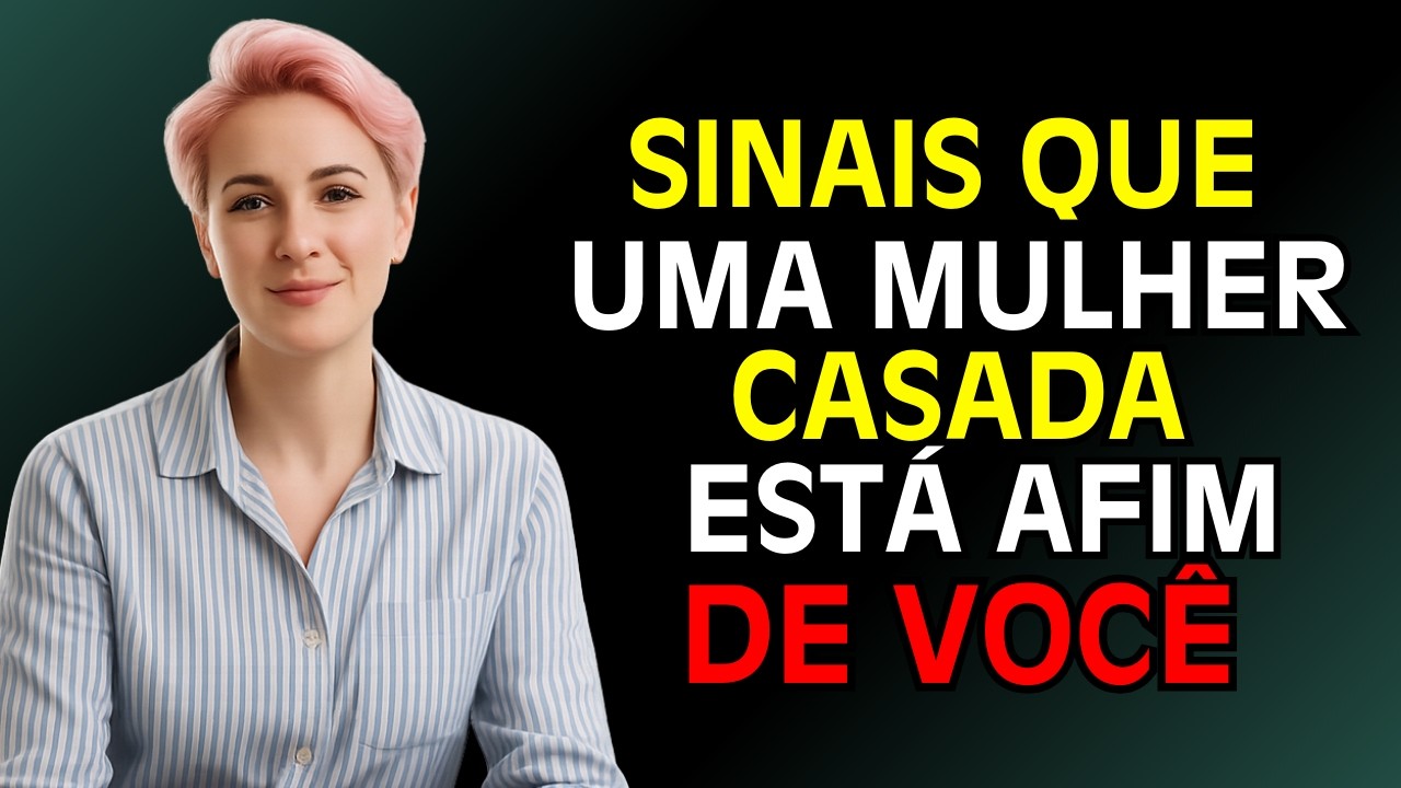 SINAIS QUE UMA MULHER CASADA ESTÁ AFIM DE VOCÊ