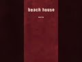 Beach House Space Song