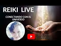 LIVE REIKI, Conectando con la Energía del Universo