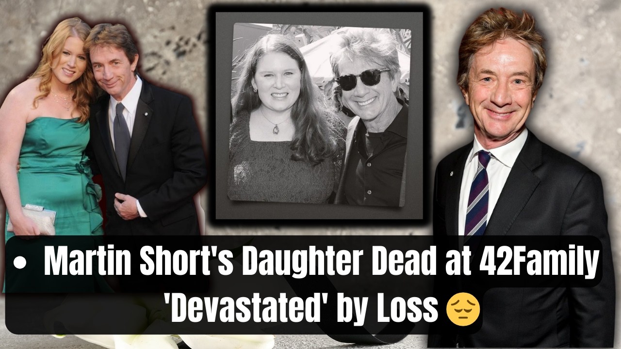 Martin Short's Daughter Katherine Dies at 42 – Family 'Devastated' by Loss 😔 | Stars Unmasked