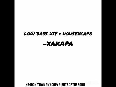 Lowbass Djy × HouseXcape Xakapa