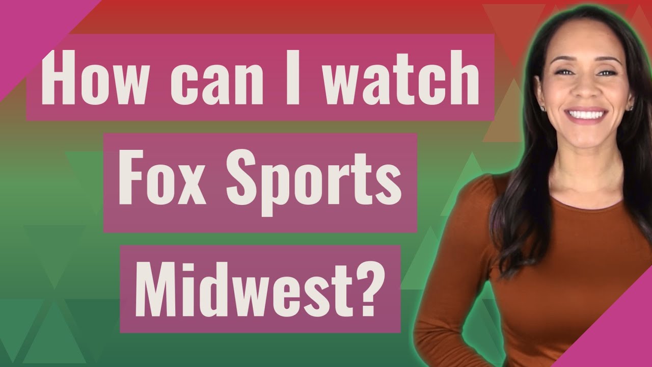 How can I watch Fox Sports Midwest? YouTube