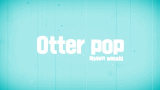 [Typography] Shawn wasabi- Otter pop  / 키네틱 타이포그래피