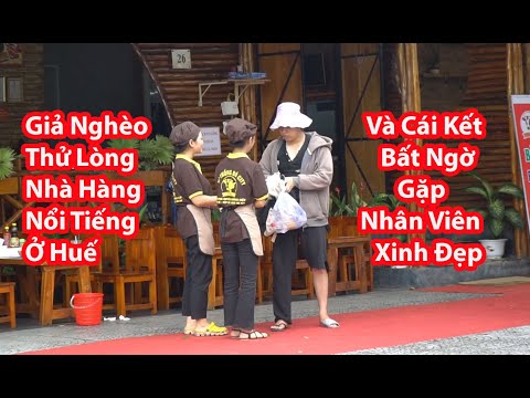 HuyLê - Giả Nghèo Thử Lòng Nhà Hàng Nổi Tiếng Ở Huế Và Cái Kết Bất Ngờ