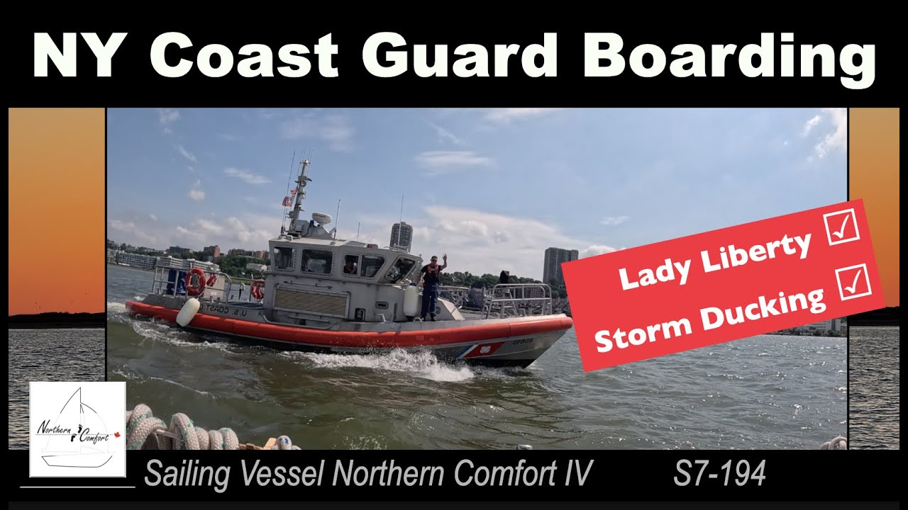 Ep194 Coast Guard Boarding and Sailing Through New York