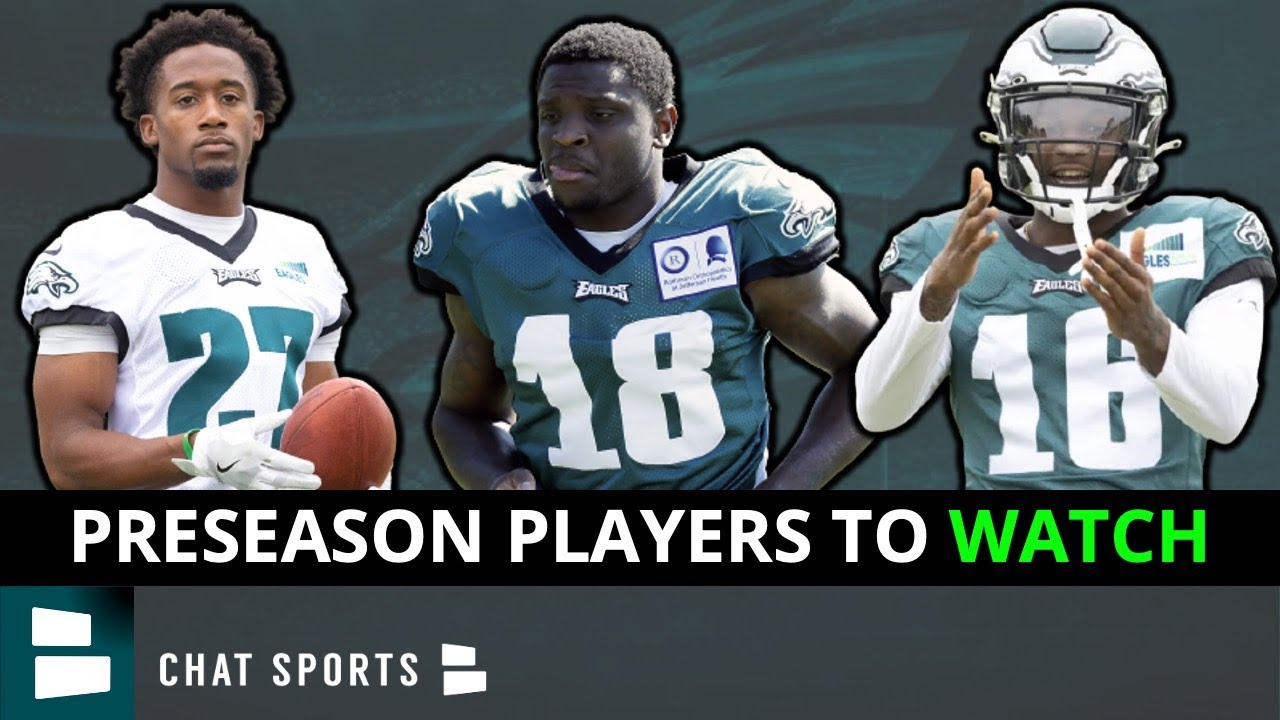 Philadelphia Eagles 2021 Preseason Week 1 Top 5 Players To Watch vs. Steelers Ft. Jalen Reagor