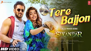 Tere Bajjon Song - Sikandar | Salman Khan | Rashmika Mandanna | Ar Murugadoss | Sikandar Trailer