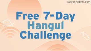 Last Chance! Learn Hangul in 7 Days (Ends July 24th)