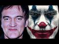 Quentin Tarantino on the Joker Movies