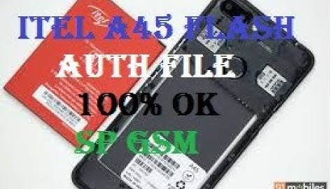 Itel A45 Flash with Auth file 100% DOne