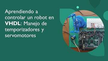 Controlando un robot mediante VHDL: Aprendiendo manejo de servomotores y temporizadores
