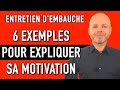 Comment expliquer sa motivation en entretien dembauche  6 exemples de rponses