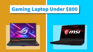 Top 4 Best Gaming Laptops Under $800 2024