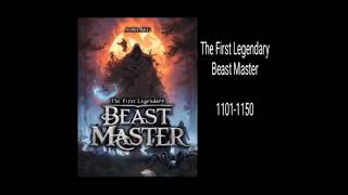 The first legendary Beast Master  1101-1150